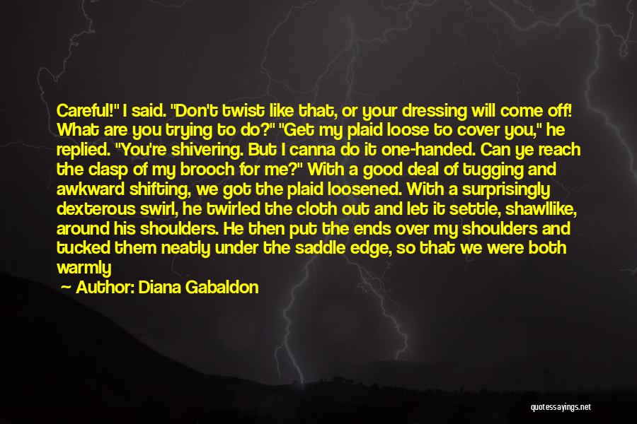 Can't See The Truth Quotes By Diana Gabaldon