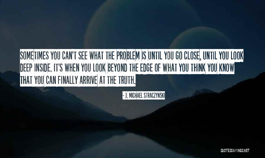 Can't See The Truth Quotes By J. Michael Straczynski Can't See The Truth Quotes By J. Michael Straczynski