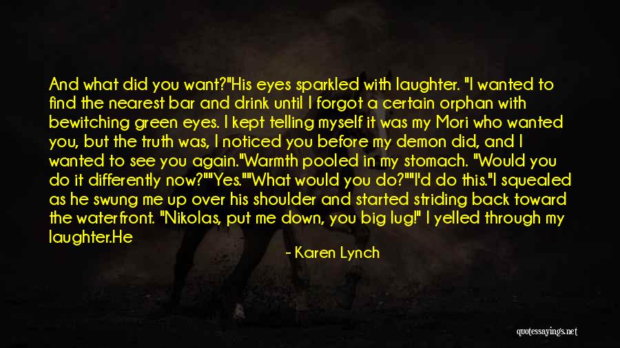 Can't See The Truth Quotes By Karen Lynch Can't See The Truth Quotes By Karen Lynch