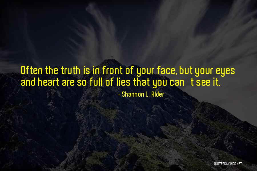 Can't See The Truth Quotes By Shannon L. Alder