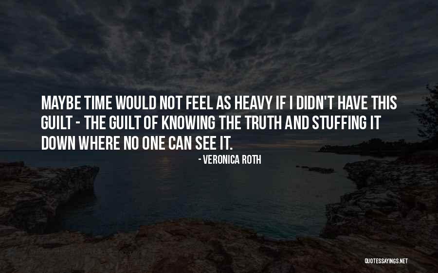 Can't See The Truth Quotes By Veronica Roth Can't See The Truth Quotes By Veronica Roth