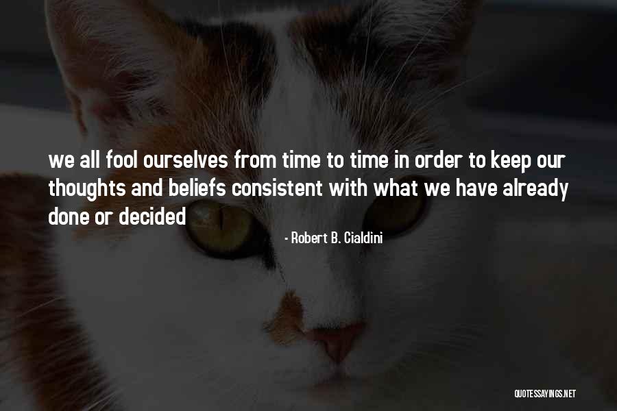 Cant See Whats Right In Front Of You Quotes By Robert B. Cialdini Cant See Whats Right In Front Of You Quotes By Robert B. Cialdini