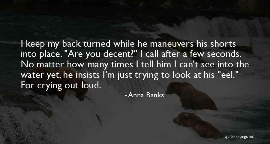 Can't See You Crying Quotes By Anna Banks