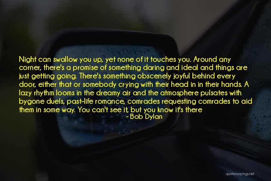 Can't See You Crying Quotes By Bob Dylan Can't See You Crying Quotes By Bob Dylan
