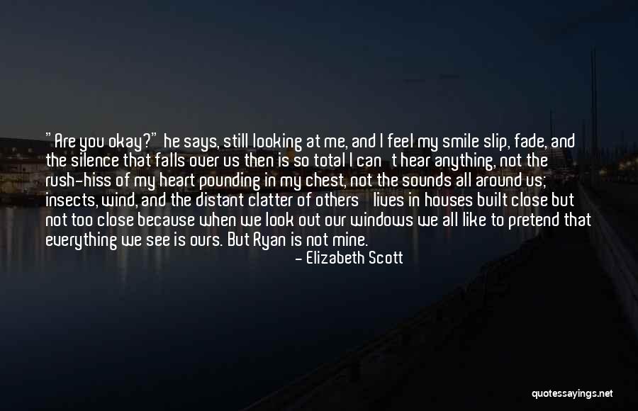 Can't See You Crying Quotes By Elizabeth Scott Can't See You Crying Quotes By Elizabeth Scott