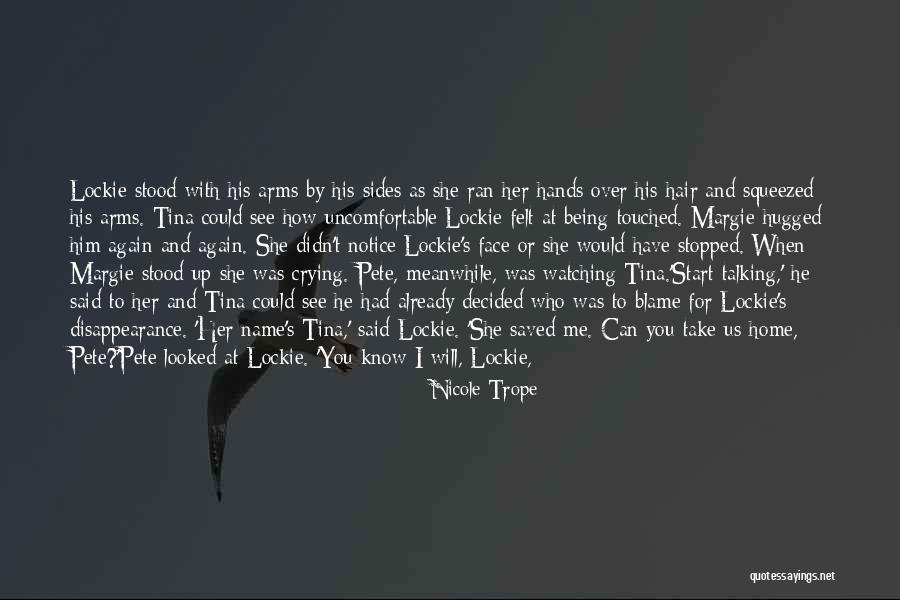 Can't See You Crying Quotes By Nicole Trope Can't See You Crying Quotes By Nicole Trope