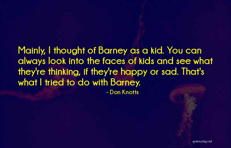 Can't See You Sad Quotes By Don Knotts Can't See You Sad Quotes By Don Knotts