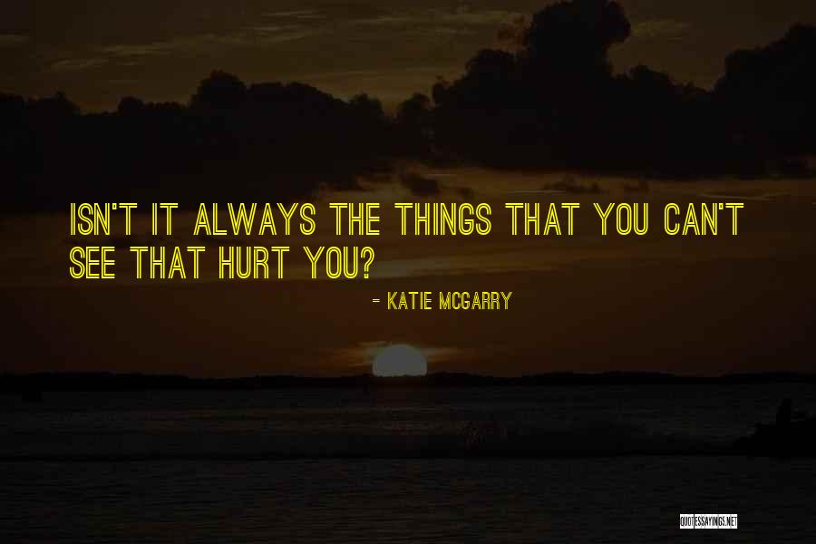 Can't See You Sad Quotes By Katie McGarry Can't See You Sad Quotes By Katie McGarry
