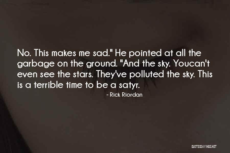 Can't See You Sad Quotes By Rick Riordan Can't See You Sad Quotes By Rick Riordan