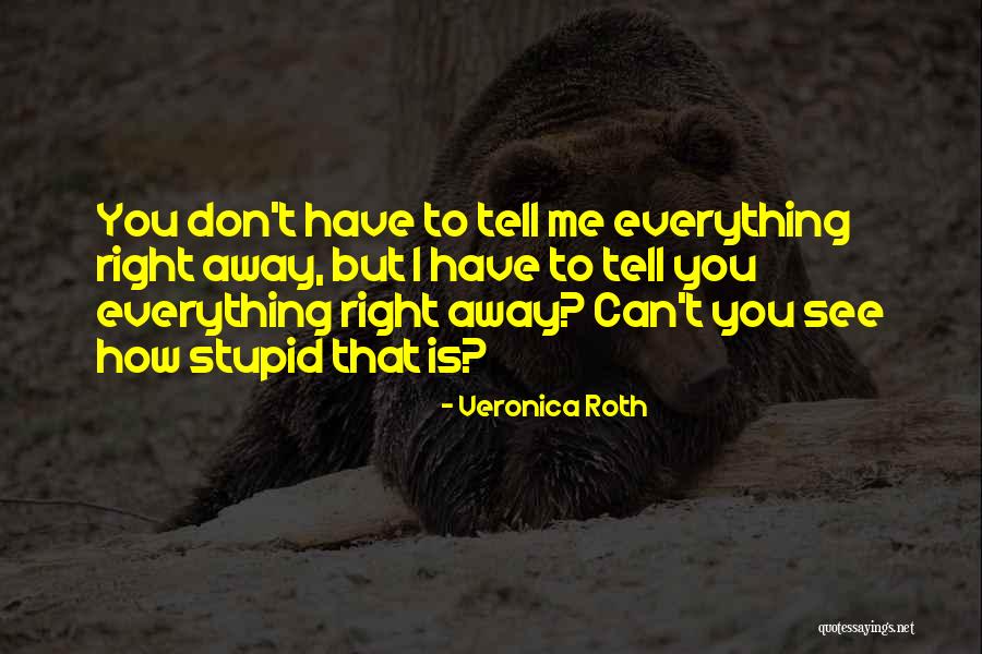 Can't See You Sad Quotes By Veronica Roth Can't See You Sad Quotes By Veronica Roth