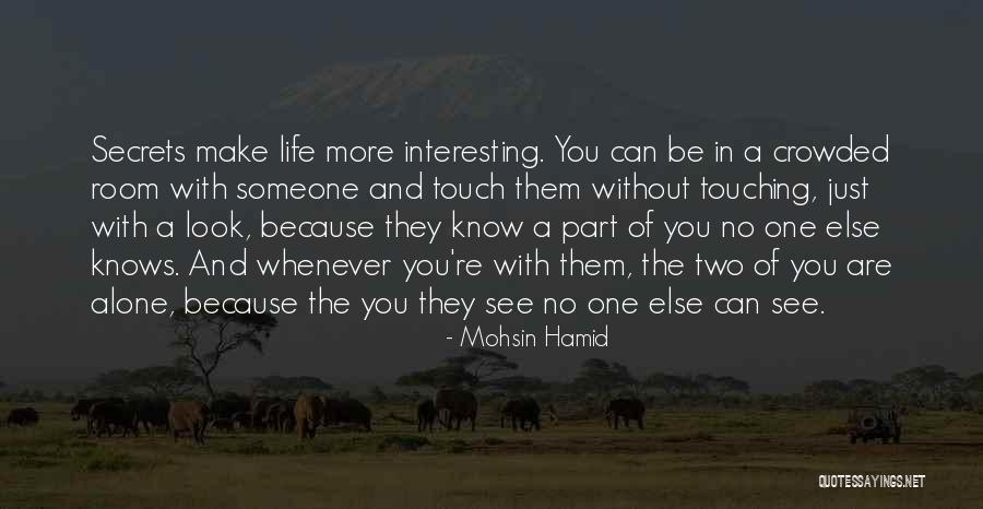 Can't See You With Someone Else Quotes By Mohsin Hamid