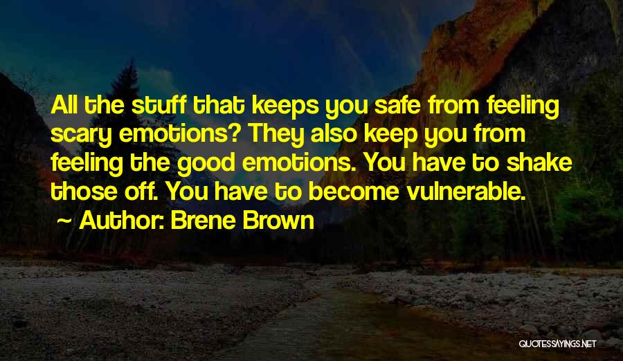 Can't Shake This Feeling Quotes By Brene Brown