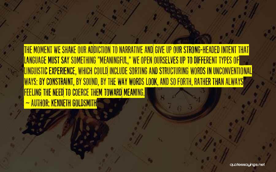 Can't Shake This Feeling Quotes By Kenneth Goldsmith