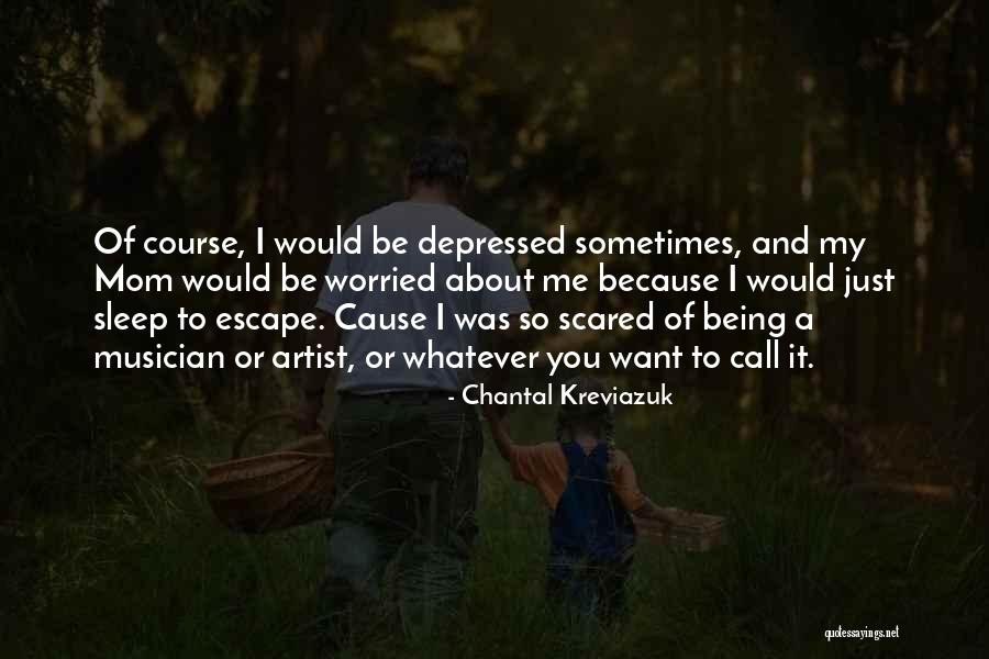 Can't Sleep Because Of Her Quotes By Chantal Kreviazuk