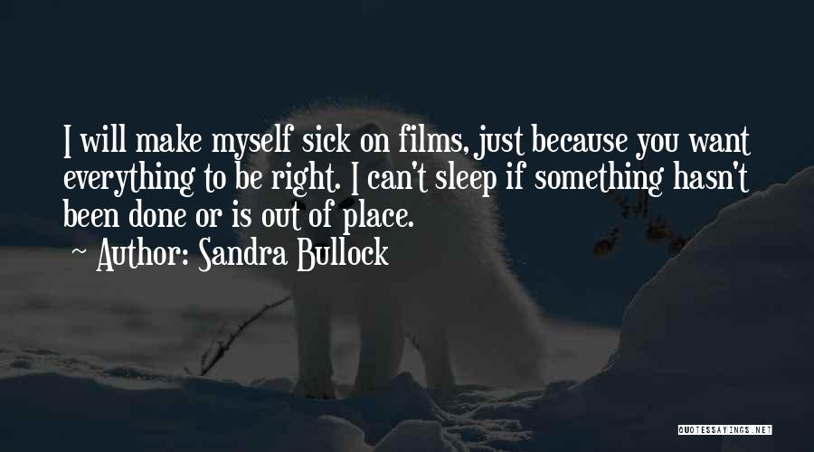 Can't Sleep Because Of You Quotes By Sandra Bullock