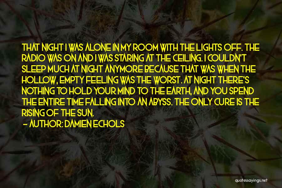 Can't Sleep Because Your On My Mind Quotes By Damien Echols