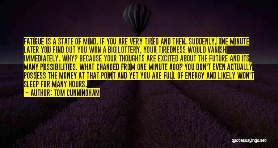 Can't Sleep Because Your On My Mind Quotes By Tom Cunningham