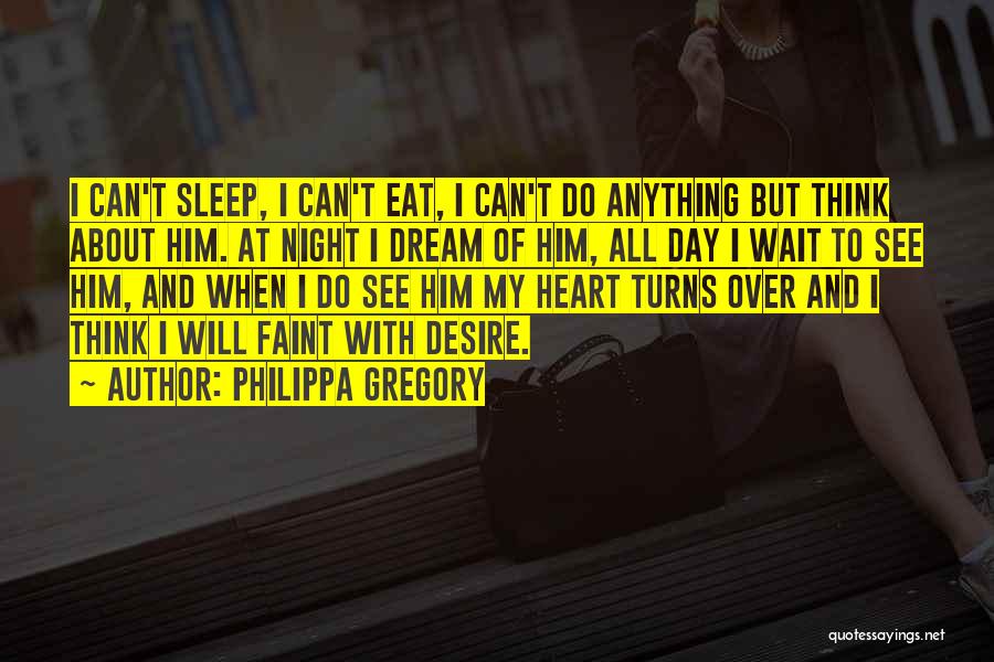 Can't Sleep Night Love Quotes By Philippa Gregory