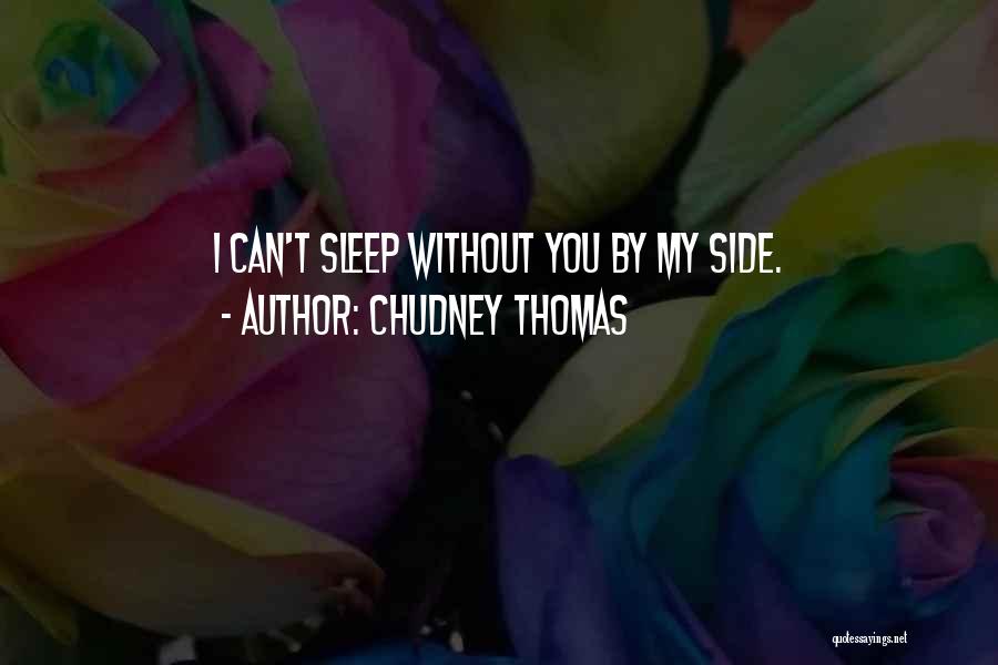 Can't Sleep Quotes By Chudney Thomas