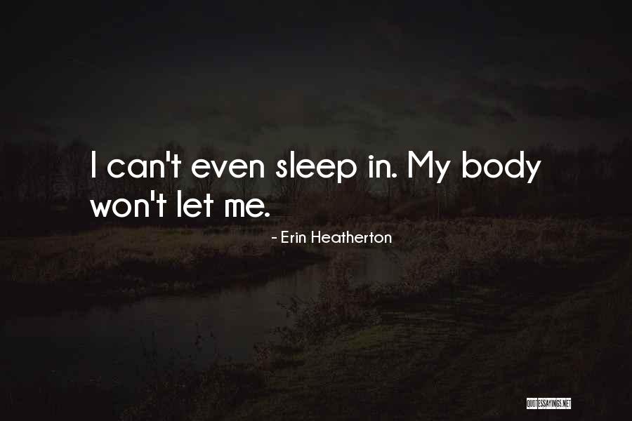 Can't Sleep Quotes By Erin Heatherton