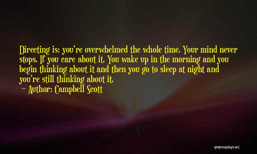 Can't Sleep Thinking Too Much Quotes By Campbell Scott