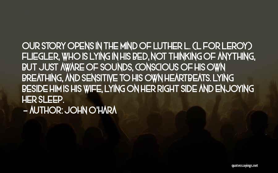Can't Sleep Thinking Too Much Quotes By John O'Hara