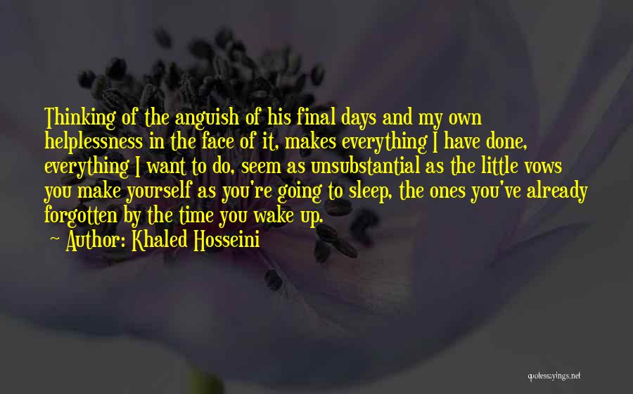 Can't Sleep Thinking Too Much Quotes By Khaled Hosseini