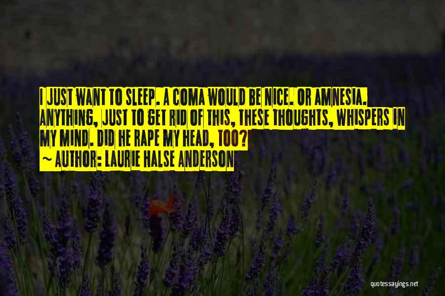 Can't Sleep With You On My Mind Quotes By Laurie Halse Anderson