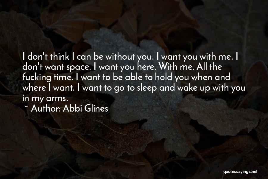 Can't Sleep Without You Quotes By Abbi Glines