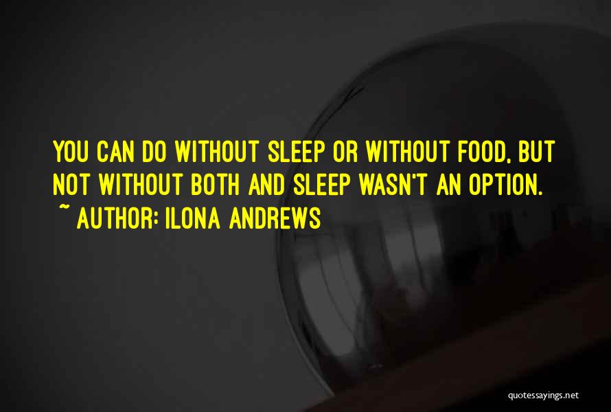 Can't Sleep Without You Quotes By Ilona Andrews