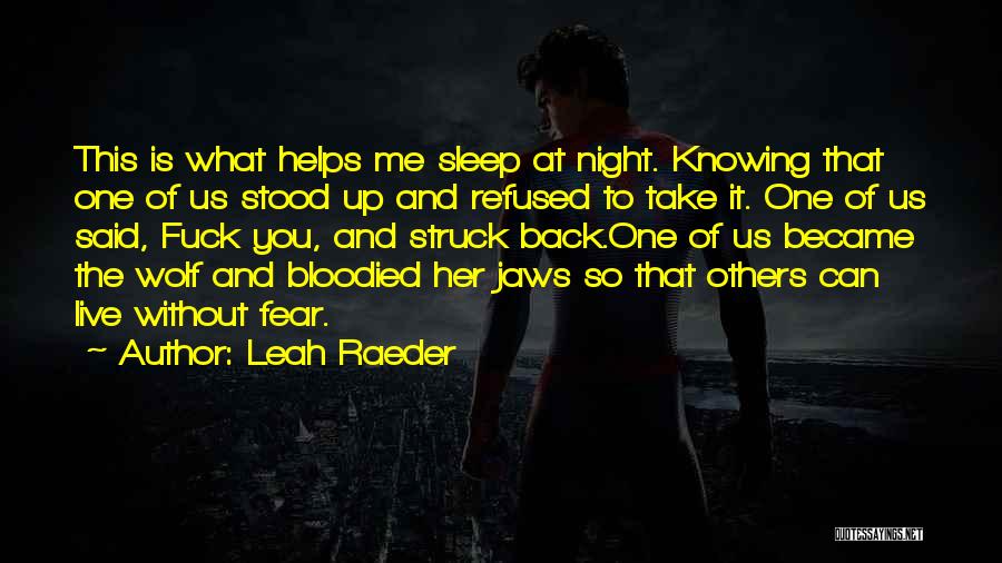 Can't Sleep Without You Quotes By Leah Raeder