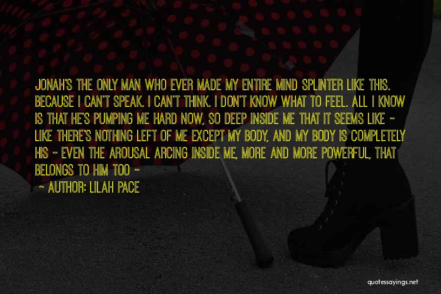 Can't Speak My Mind Quotes By Lilah Pace