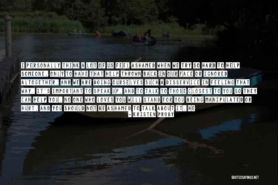 Cant Stand Being Ignored Quotes By Kristen Proby Cant Stand Being Ignored Quotes By Kristen Proby