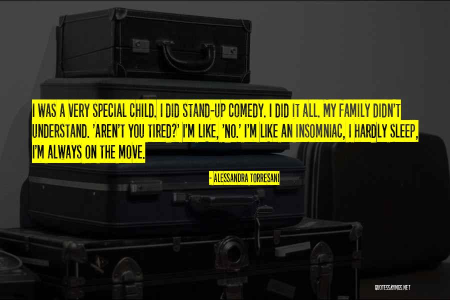 Can't Stand My Family Quotes By Alessandra Torresani Can't Stand My Family Quotes By Alessandra Torresani