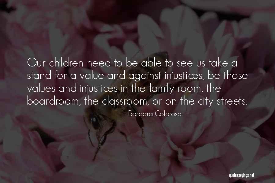 Can't Stand My Family Quotes By Barbara Coloroso Can't Stand My Family Quotes By Barbara Coloroso