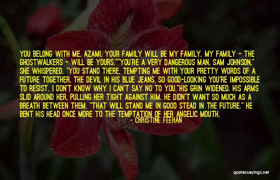 Can't Stand My Family Quotes By Christine Feehan Can't Stand My Family Quotes By Christine Feehan