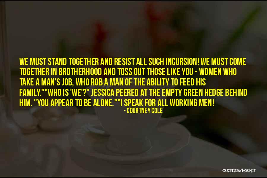 Can't Stand My Family Quotes By Courtney Cole Can't Stand My Family Quotes By Courtney Cole