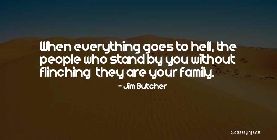 Can't Stand My Family Quotes By Jim Butcher Can't Stand My Family Quotes By Jim Butcher