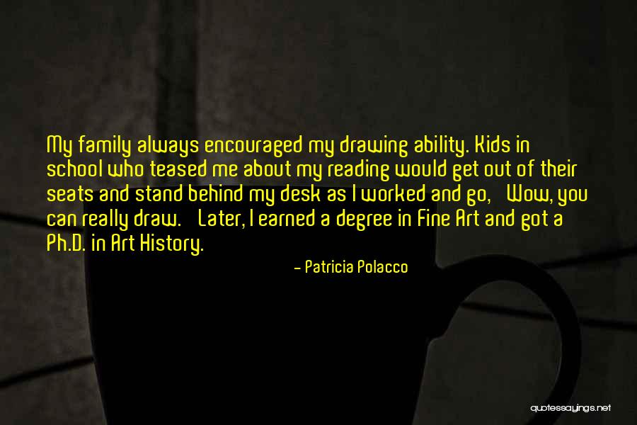 Can't Stand My Family Quotes By Patricia Polacco Can't Stand My Family Quotes By Patricia Polacco