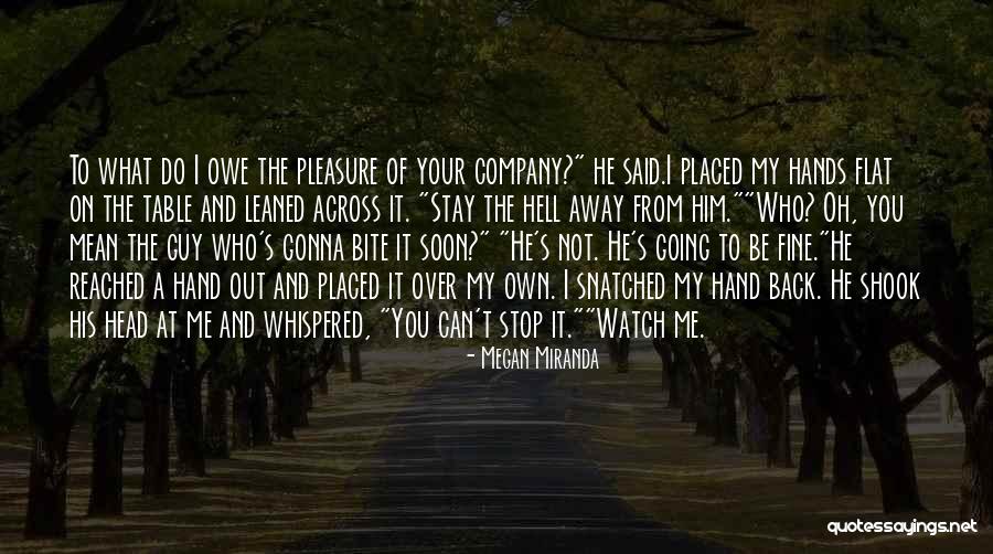 Can't Stay Away From You Quotes By Megan Miranda Can't Stay Away From You Quotes By Megan Miranda