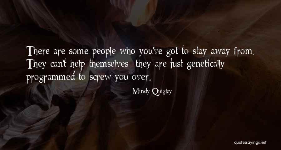 Can't Stay Away From You Quotes By Mindy Quigley Can't Stay Away From You Quotes By Mindy Quigley
