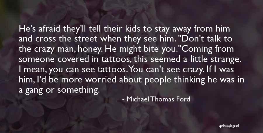 Can't Stay Away Quotes By Michael Thomas Ford