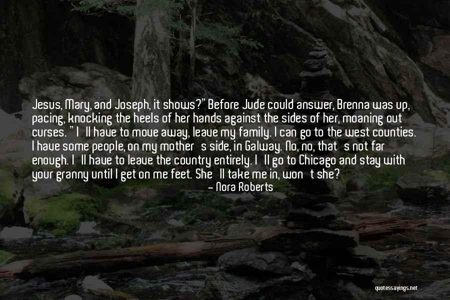 Can't Stay Away Quotes By Nora Roberts