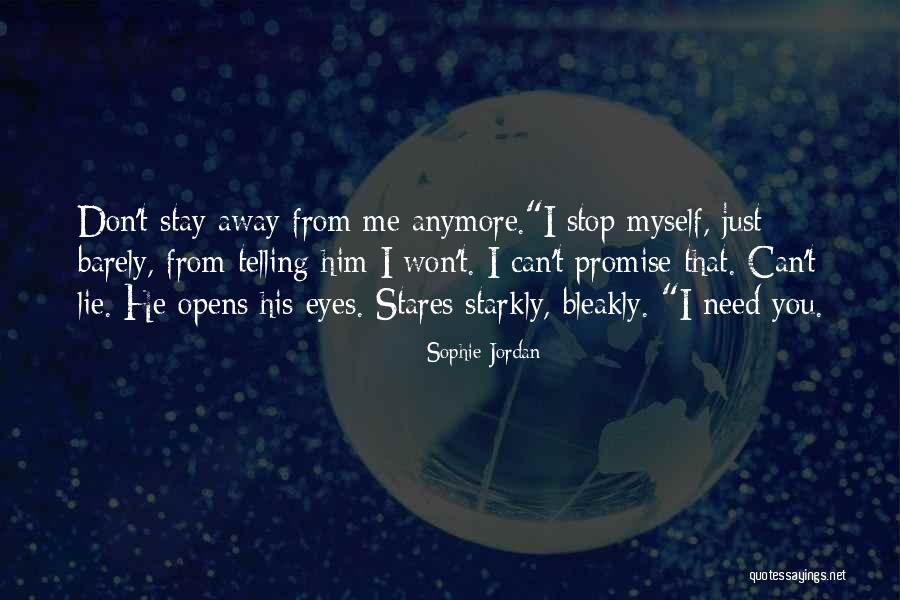 Can't Stay Away Quotes By Sophie Jordan