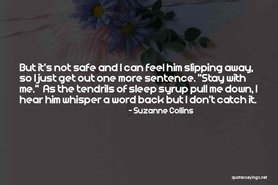 Can't Stay Away Quotes By Suzanne Collins