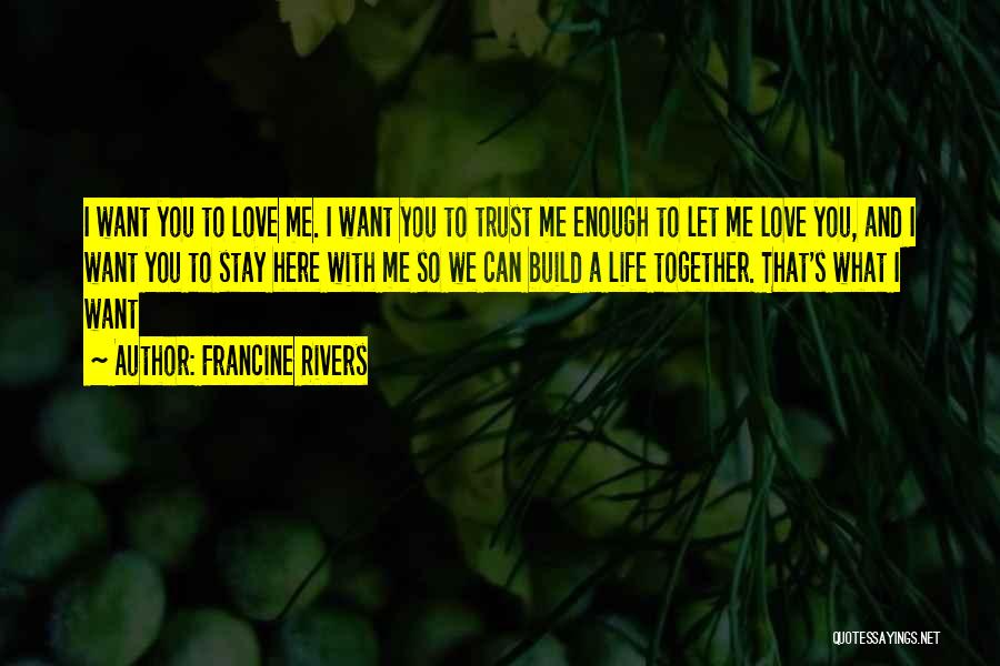 Can't Stay Together Quotes By Francine Rivers