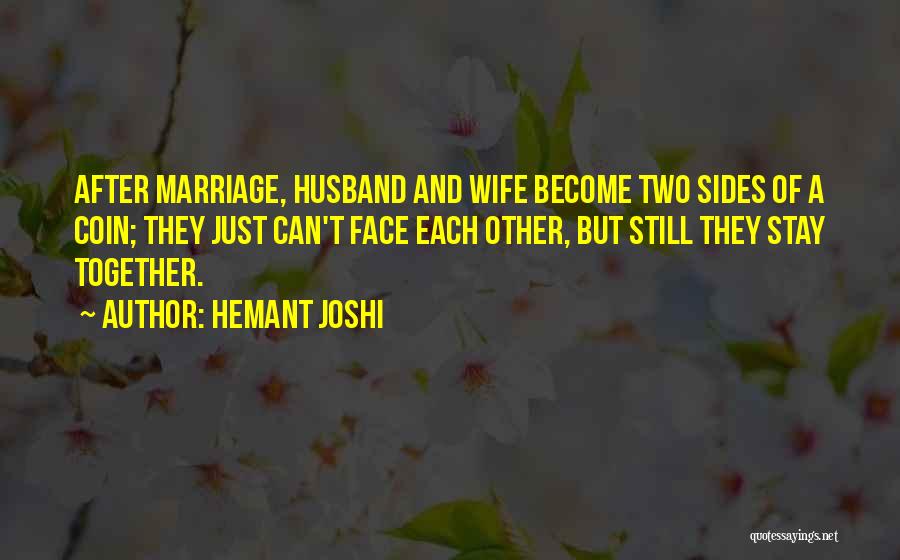 Can't Stay Together Quotes By Hemant Joshi