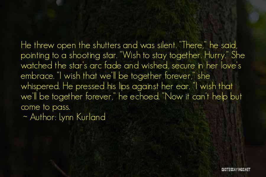 Can't Stay Together Quotes By Lynn Kurland