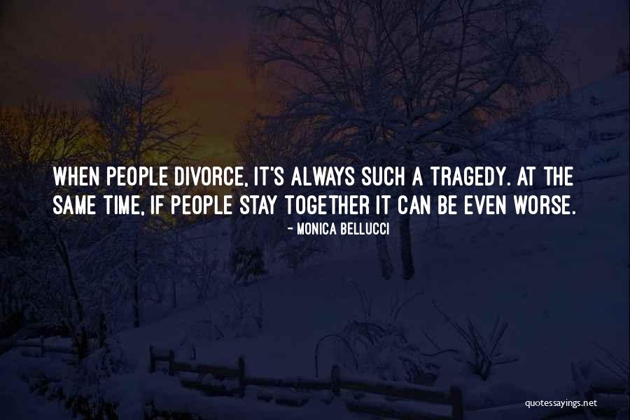 Can't Stay Together Quotes By Monica Bellucci Can't Stay Together Quotes By Monica Bellucci