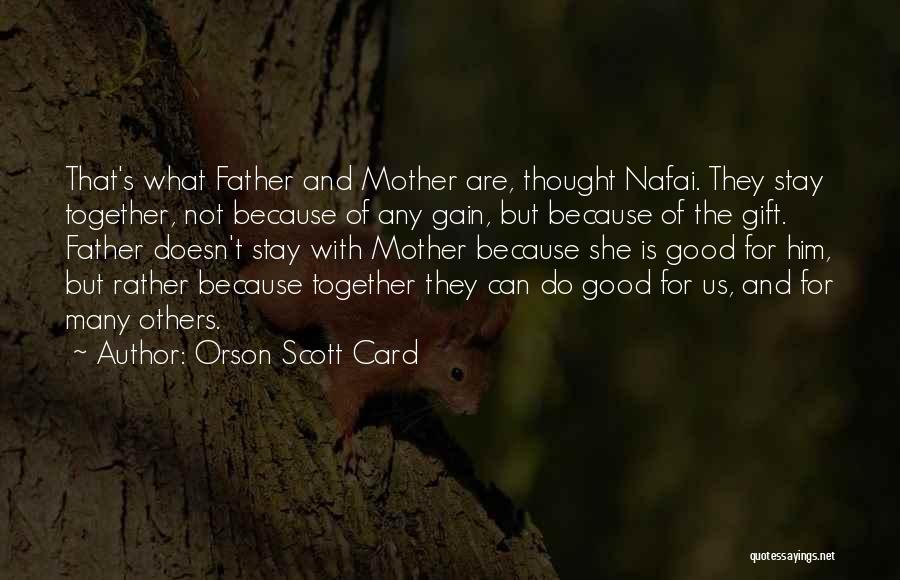 Can't Stay Together Quotes By Orson Scott Card